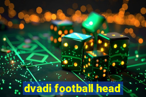 dvadi football head